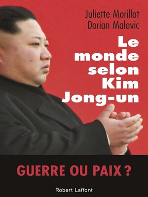 cover image of Le Monde selon Kim Jong-un